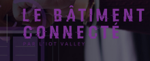 IoT Valley Bâtiment connecté