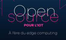 Livre bleu “Open Source pour l’IoT à l’ère du Edge Computing”